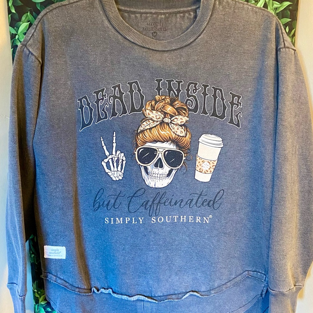 Simply Southern Dead Inside but Caffeinated